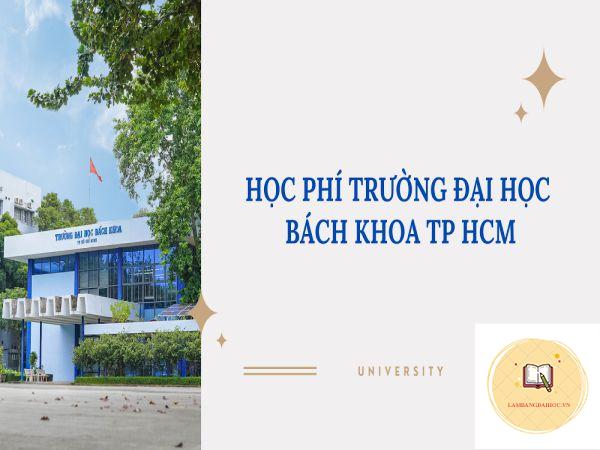 Phí Học Đại Học Bách Khoa TP HCM Các Năm 2022-2021-2020
